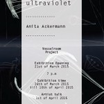 Ultraviolet. Anita Ackermann's solo exhibition at Vesselroom