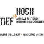 TIEF+HOCH - Aktuelle Positionen Dresdner Druckkünstler